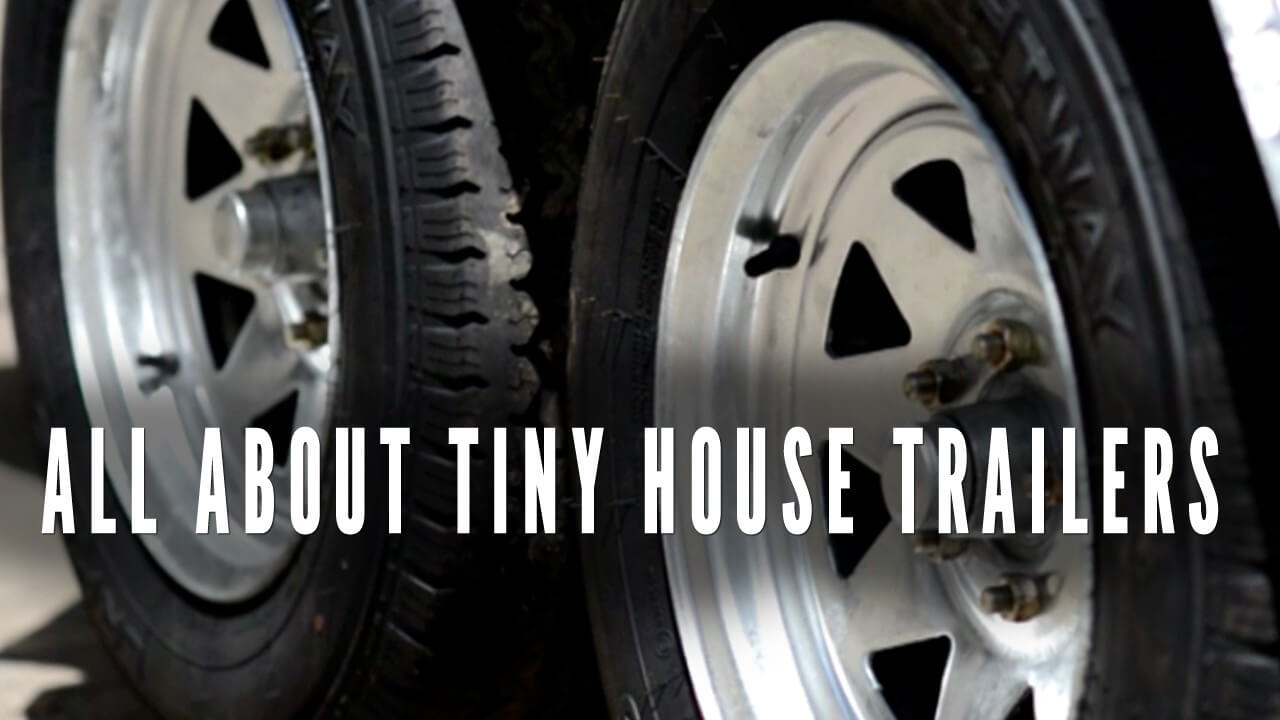 All About Tiny House Trailers All About Tiny House Trailers